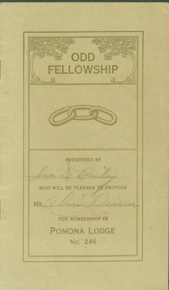 Item #273870 Odd Fellowship. For Membership in Pomona Lodge, No. 246. Odd Fellows.