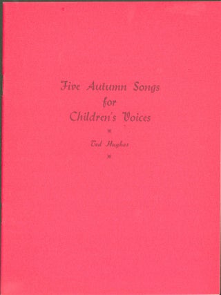 Item #273950 Five Autumn Songs for Children's Voices. Ted Hughes