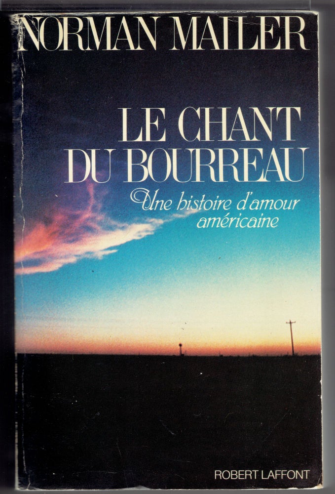 Item #274045 Le chant du bourreau [The Executioner's Song in French]. Norman Mailer.