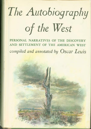 Item #274118 The Autobiography of the West: Personal Narratives of the Discovery and Settlement...