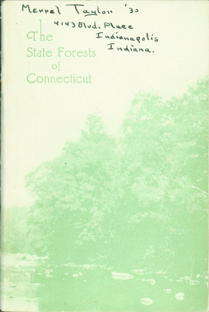 Item #274126 The State Forests of Connecticut and What They Are For. Austin F. Hawes.