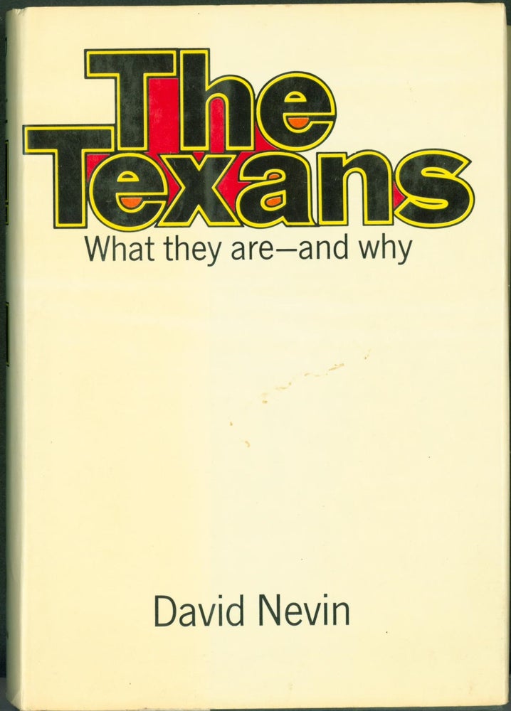 Item #274160 The Texans What They Are - And Why. David Nevin.