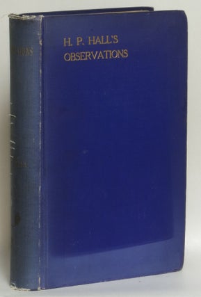 Item #274213 H.P. Hall's Observations: Being More or Less a History of Political Contests in...