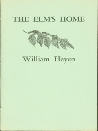 Item #274226 The Elm's Home. William Heyen