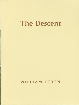 Item #274237 The Descent. William Heyen