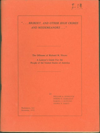 Item #274399 '...Bribery, and Other High Crimes and Misdemeanors...': The Crimes of Richard M....