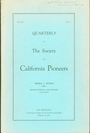 Item #274415 Quarterly of The Society of California Pioneers. Vol. IV, No. 1. Henry L. Bryne
