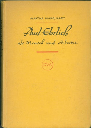 Item #274439 Paul Ehrlich als Mensch und Arbeiter. Erinnerungen aus dreizen Jahren seines Lebens...