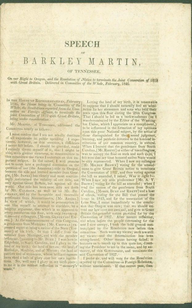 Item #274460 Speech of Barkley Martin of Tennessee. On our right to Oregon; and the Resolution of Notice to terminate the Joint Convention of 1819 with Great Britain. Delivered in Committee of the Whole, February, 1846. Barkley Martin.