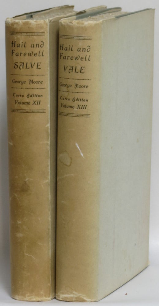 Item #274543 Hale and Farewell. Vol. XII: Salve; Vol. XIII: Vale. Carra Edition (2 volumes). George Moore.