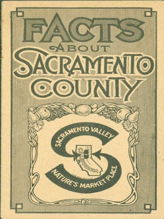 Item #274609 Facts About Sacramento County: Sacramento Valley, Nature's Market Place....