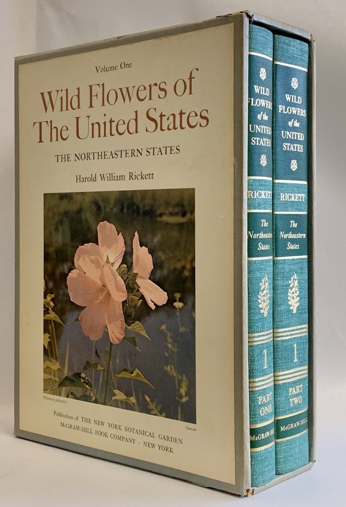 Item #274704 Wildflowers of the United States, The Northeastern States: Volume 1, Parts 1 and 2 (2 Volume Set). Harold William Rickett.