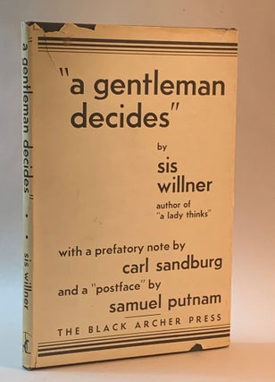 Item #274854 A Gentleman Decides. Sis Willner, Samuel Putnam