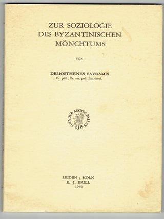 Item #274871 Zur Soziologie des Byzantinischen Monchtums. Demosthenes Savramis