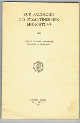 Item #274871 Zur Soziologie des Byzantinischen Monchtums. Demosthenes Savramis