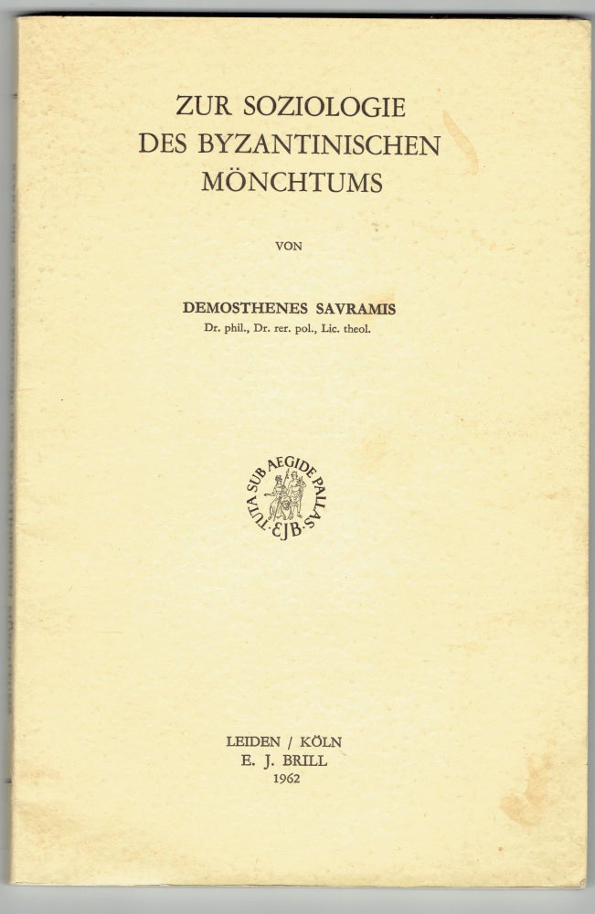Item #274871 Zur Soziologie des Byzantinischen Monchtums. Demosthenes Savramis.