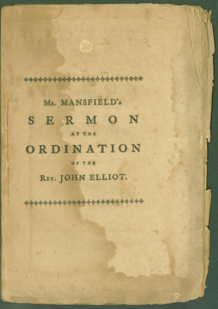 Item #274874 Christianity the Wisdom and Power of God. A Sermon Preached November 2, 1791, at the Ordination of the Rev. John Elliot. With 'The Charge' by the Reverend President [Ezra] Stiles. Achilles. Stiles Mansfield, Ezra.