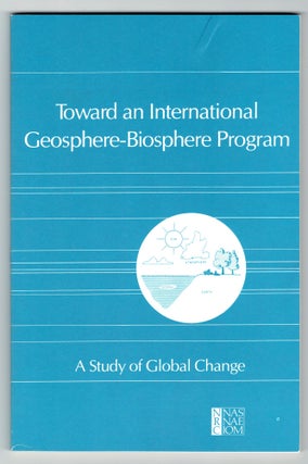Item #274960 Toward an International Geosphere - Biosphere Program: A Study of Global Change....