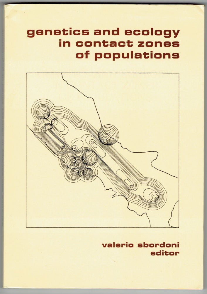 Item #274970 Genetics and Ecology in Contact Zones of Populations: A Symposium Held in Bari (6 October 1982). Valerio Sbordoni, editorf.