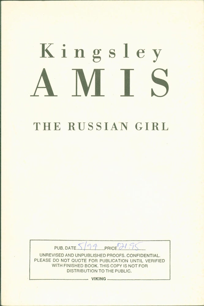 Item #275178 The Russian Girl (unrevised and unpublished proofs). Kingsley Amis.