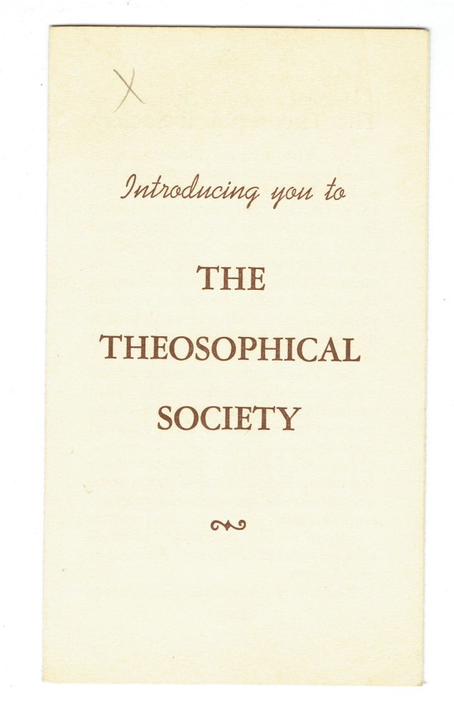 Item #275369 Introducting You to The Theosophical Society [Cover title]. The Theosophical Society in America.