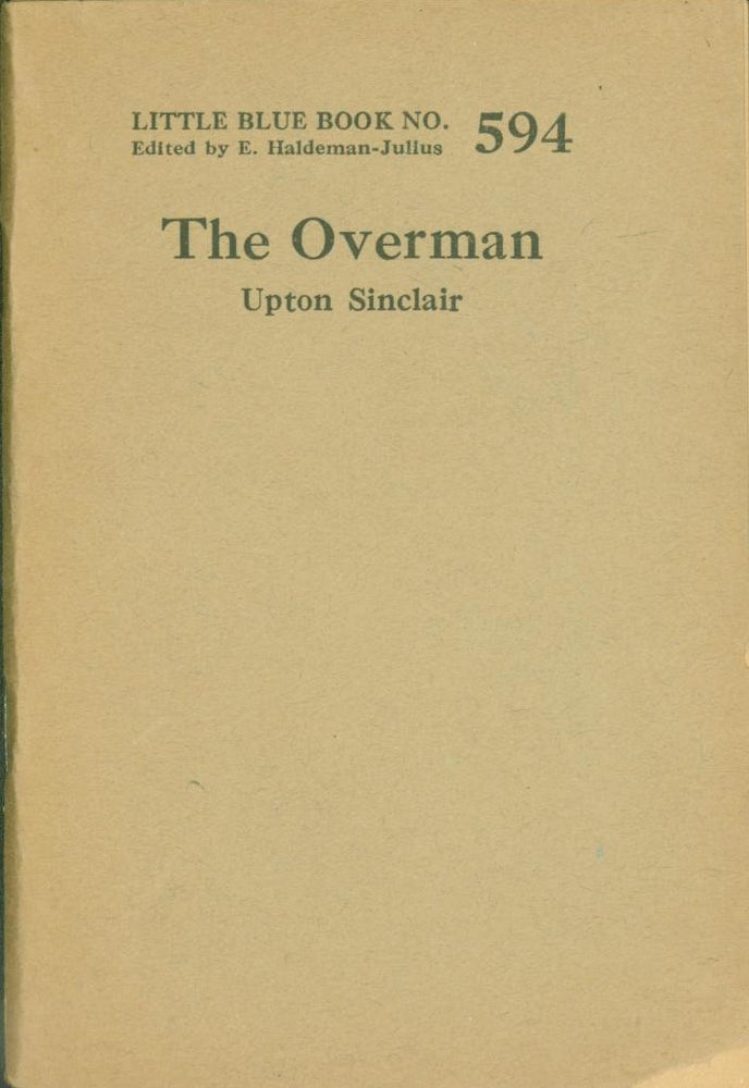 Item #275459 The Overman (Little Blue Book No. 594). Upton Sinclair.