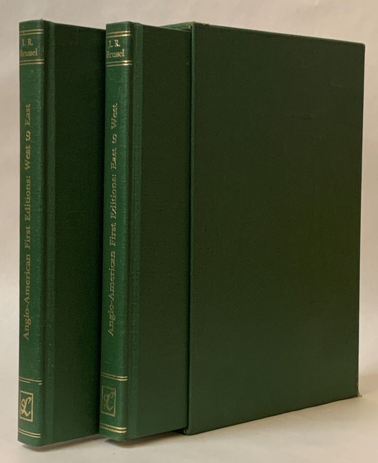 Item #276063 Anglo-American First Editions East to West / West to East (Two Volume set). I. R. Brussel.