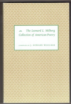 Item #276095 Leonard L. Milberg Collection of American Poetry. J. Howard Woolmer