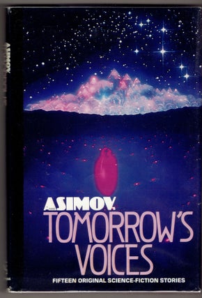 Item #276355 Isaac Asimov's Tomorrow's Voices. Asimov, Jayge Carr