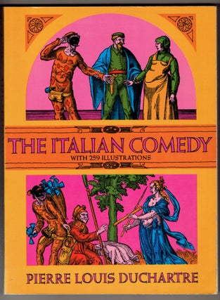 Item #276424 The Italian Comedy (Dover Books on Cinema and the Stage). Pierre Louis Duchartre