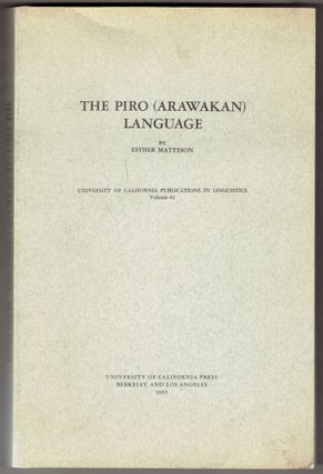 Item #276504 The Piro (Arawakan) Language. Esther Matteson