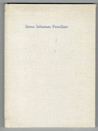 Item #277426 Some Inhuman Familiars. Katherine Heinemann