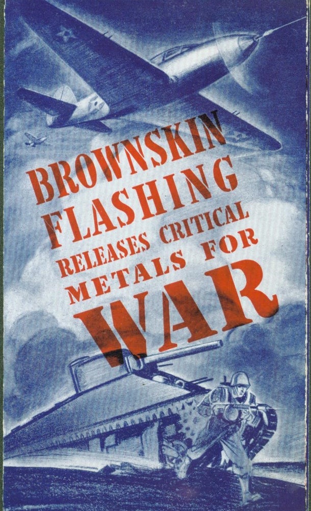 Item #277429 Brownskin Flashing Releases Critical Metals for the War (Angiers Sales Corporation). Angiers Sales Corporation.