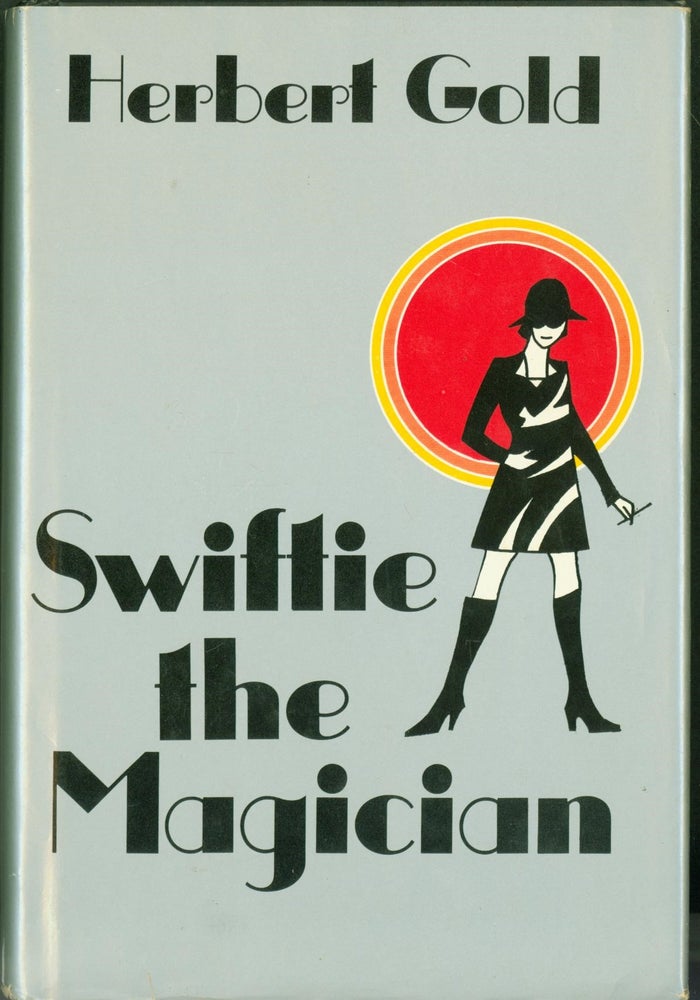 Item #278594 Swiftie the Magician: A novel. Herbert Gold.
