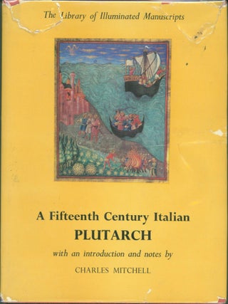Item #279457 A Fifteenth Century Italian Plutarch. Charles Mitchell, introduction and notes