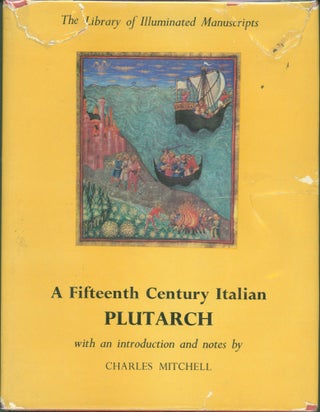 Item #279457 A Fifteenth Century Italian Plutarch. Charles Mitchell, introduction and notes