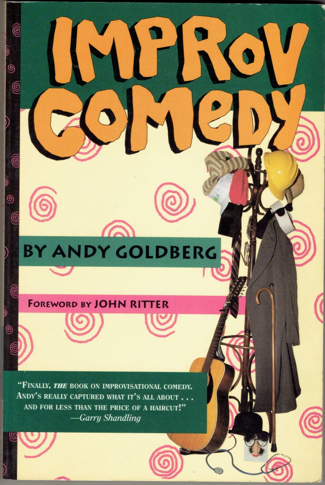 Item #279708 Improv Comedy. Andy Goldberg.