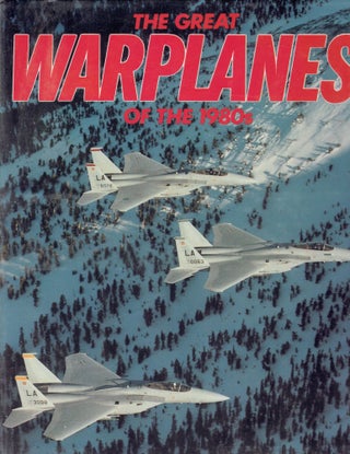 Item #279734 Great Warplanes of the 1980s. Bill Yenne