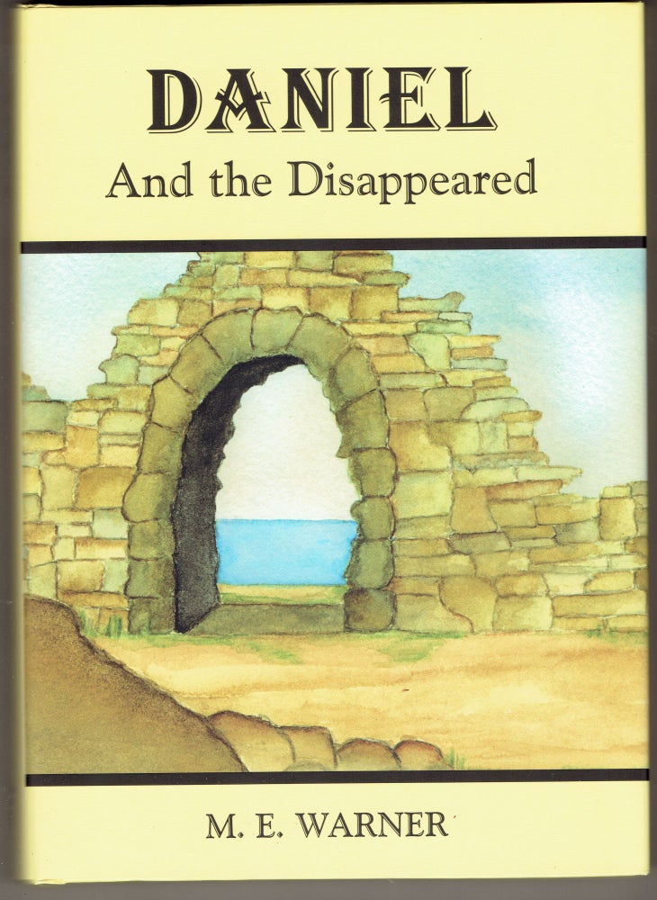 Item #279771 Daniel and the Disappeared. M. E. Warner.