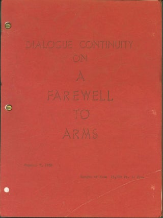 Item #280245 A Farewell to Arms (dialogue continuity). Ernest. The Selznick Studio Hemingway