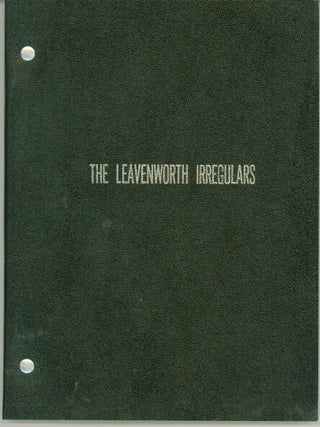 Item #280326 Leavenworth Irregulars (screenplay). Peter . Blankenship Stone, William D.,...