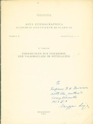 Item #280562 Forschungen zur Geschichte der Volsballade im Mittelalter. Vargyas, ajos