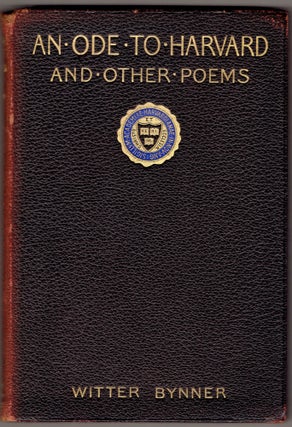 Item #280903 An Ode to Harvard and Other Poems [Leather binding]. Witter Bynner