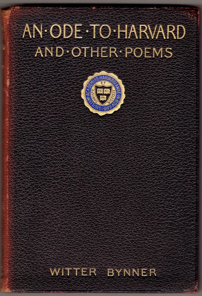 Item #280903 An Ode to Harvard and Other Poems [Leather binding]. Witter Bynner.