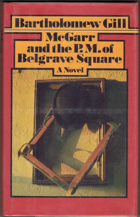 Item #281386 McGarr and the P.M. of Belgrave Square. Bartholomew Gill