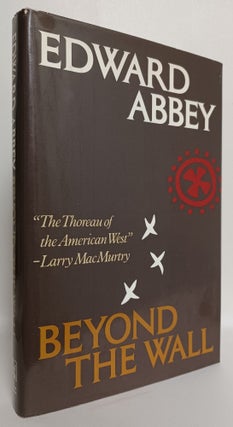 Item #281545 Beyond the Wall: Essays from the Outside. Edward Abbey
