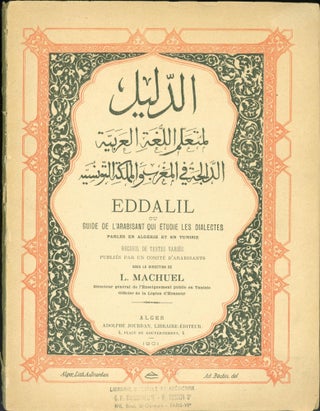 Item #281677 Eddalil ou Guide de l'Arabisant qui Etudie les Dialectes Parles en Algerie et en...