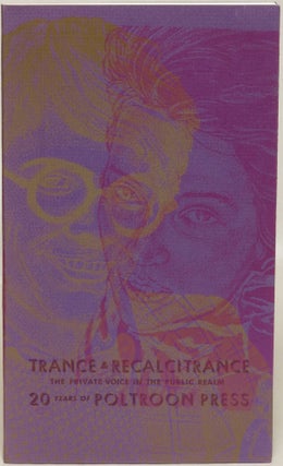 Item #282045 Trance and Recalcitrance: The Private Voice in the Public Realm. Twenty Years of...