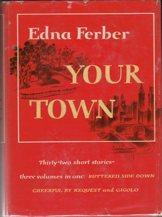 Item #282192 Your Town. Edna Ferber