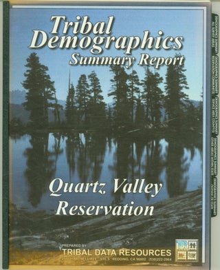 Item #282383 Quartz Valley Reservation: Tribal Demographics Summary (cover title: Tribal...